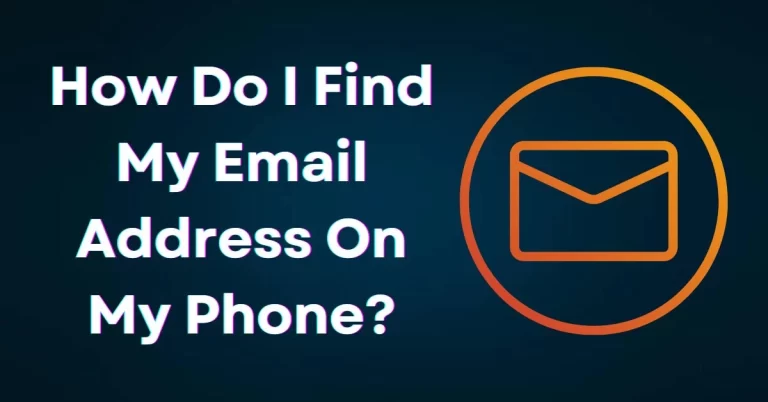 how-do-I-find-my-email-address-on-my-phone