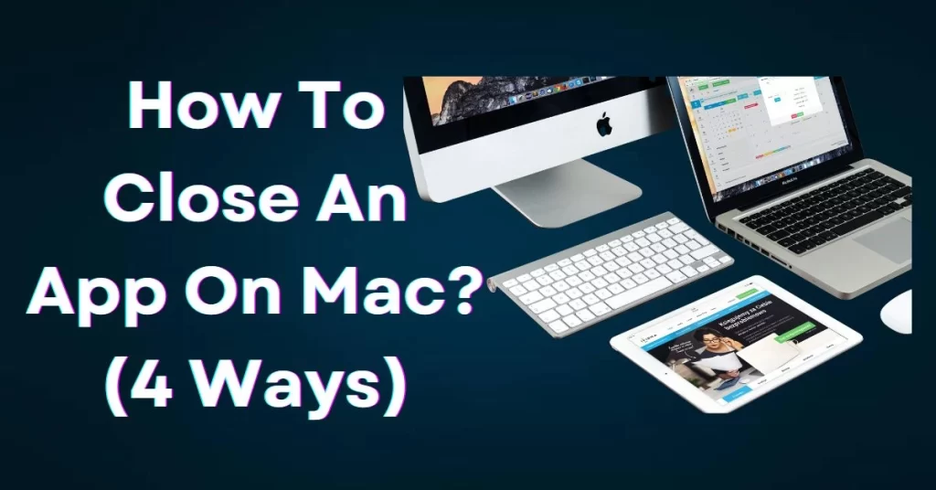 How-To-Close-An-App-On-Mac